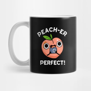 Peach-er Perfect Cute Peach Pun Mug